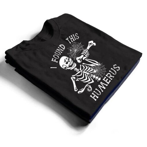 I Found This Humerus Boo Ghost Halloween Costume T Shirt