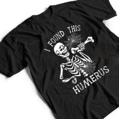 I Found This Humerus Boo Ghost Halloween Costume T Shirt - Dream Art Europa