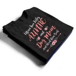 I Have Two Titles Aunt And Dog Mom Flower Funny Dog Lover T Shirt - Dream Art Europa