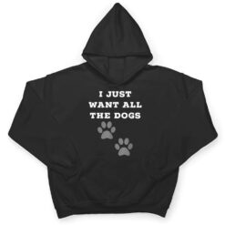 I Just Want All The Dogs - Dog Foot Prints T Shirt - Dream Art Europa