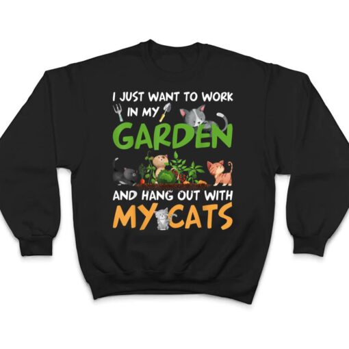 I Just Want To Work In My Garden And Hang Out With My Cats T Shirt