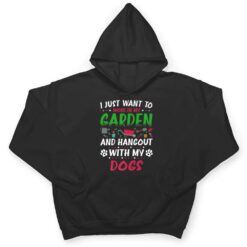 I Just Want To Work In My Garden And Hanging With My Dog Ver 2 T Shirt - Dream Art Europa