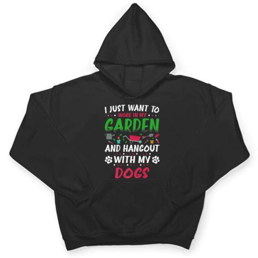 I Just Want To Work In My Garden And Hanging With My Dog Ver 2 T Shirt