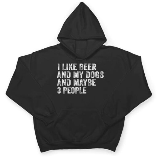 I Like Beer and My Dogs And Maybe 3 People Funny Vintage T Shirt