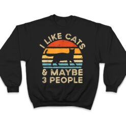 I Like Cats And Maybe 3 People T Shirt - Dream Art Europa