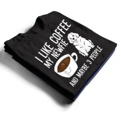 I Like Coffee My Newfie And Maybe 3 People Newfoundland Dog T Shirt - Dream Art Europa