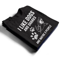 I Like Dogs And Sharks And Maybe 3 People Funny T Shirt - Dream Art Europa