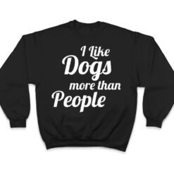 I Like Dogs More Than People A Heart For Dogs T Shirt - Dream Art Europa