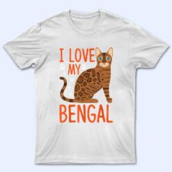 I Love My Bengal Bengal cat Costume Bengal Cat T Shirt