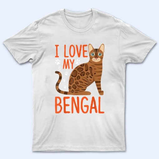 I Love My Bengal Bengal cat Costume Bengal Cat T Shirt