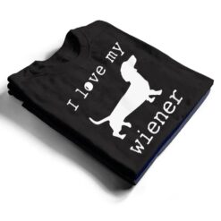 I Love My Wiener Dog, Sweet, Funny T Shirt - Dream Art Europa