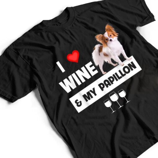 I Love Wine and My Papillon Mom Dad Dog Drinking Pet Parent T Shirt