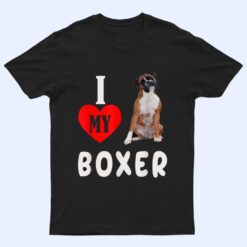 I Love my Boxer Dog Pet Lover Mom Dad Apparel T Shirt