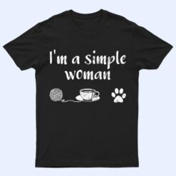 I M A Simple Woman Loves Knitting Coffee Dog Cat Paw T Shirt