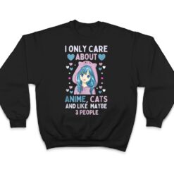 I Only Care About Anime & Cats and Like 3 People Japan Anime T Shirt - Dream Art Europa