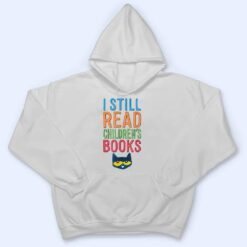 I Still Read Children's Books Cute Cat Read Book T Shirt - Dream Art Europa