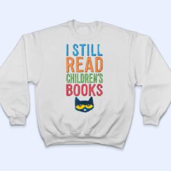 I Still Read Children's Books Cute Cat Read Book T Shirt - Dream Art Europa