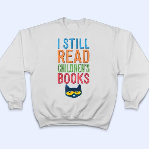 I Still Read Children's Books Cute Cat Read Book T Shirt