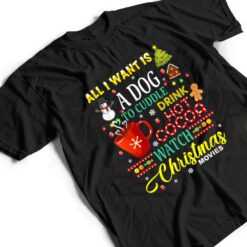 I WANT TO CUDDLE DOG DRINK HOT COCOA WATCH CHRISTMAS MOVIE T Shirt - Dream Art Europa