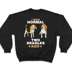 I Was Normal Two Beagles Ago Funny Dog Lover and Owner T Shirt - Dream Art Europa