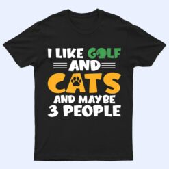 I like Golf and Cats and maybe 3 People Golf Golfing Premium T Shirt