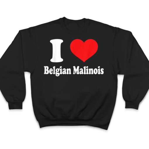 I love Belgian Malinois Dog Breed Lovers Animals T Shirt