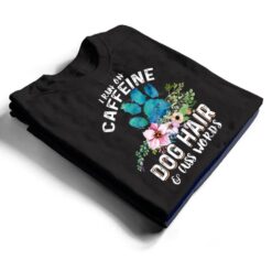 I run on caffeine Dog hair and cuss words Christmas T Shirt - Dream Art Europa