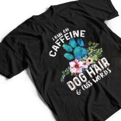 I run on caffeine Dog hair and cuss words Christmas T Shirt - Dream Art Europa