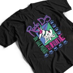 IN THE MOOD TO BE RUDES DOG T Shirt - Dream Art Europa