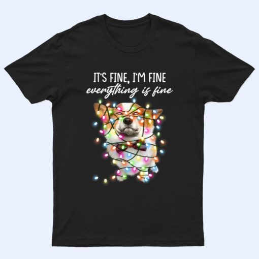 I'm Fine Everything Is Fine Corgi Dog Christmas Lights Xmas T Shirt