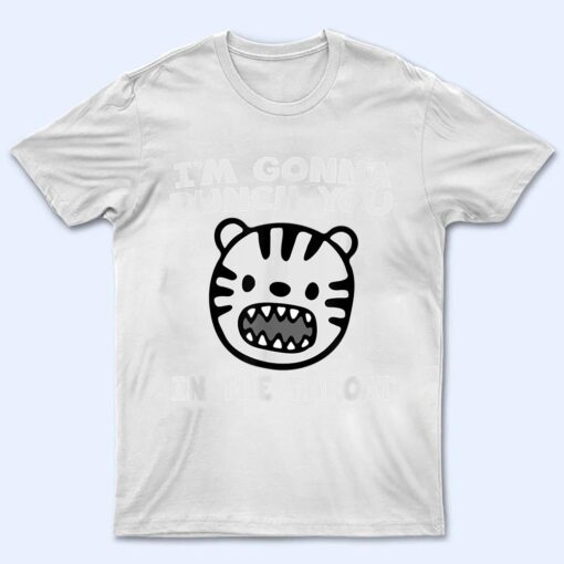 I'm Gonna Punch You In The Throat Funny Lion Cat T Shirt