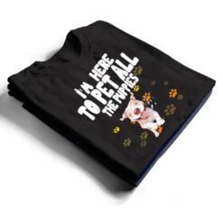 I'm Here To Pet All The Puppies Cute Puppies Lovers T Shirt - Dream Art Europa