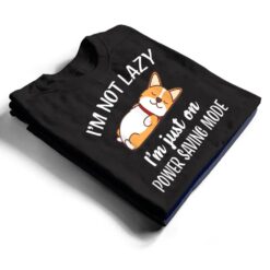 I'm Not Lazy I'm On Saving Mode Funny Corgis Dog Lover T Shirt - Dream Art Europa