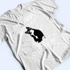 I'm Sorry Did I Roll My Eyes Out Loud Cat Tuxedo Sarcastic T Shirt - Dream Art Europa