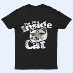 I'm an inside cat  vintage style cat lovers T Shirt