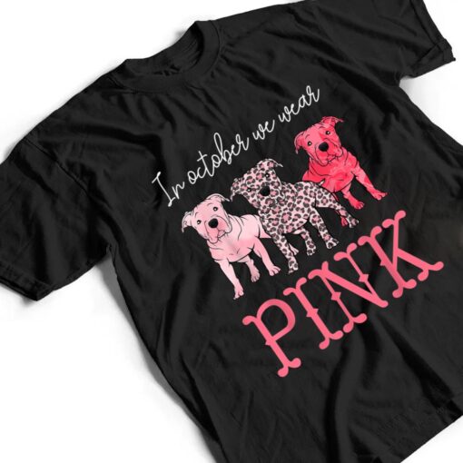 In October We Wear Pink Breast Cancer Awareness Pitbull Dog T Shirt