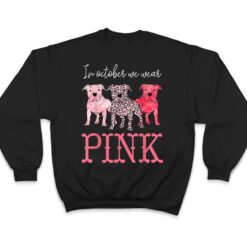 In October We Wear Pink Breast Cancer Awareness Pitbull Dog T Shirt - Dream Art Europa