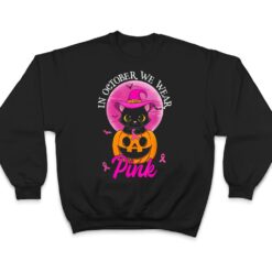 In October We Wear Pink Witch Cat Halloween Breast Cancer T Shirt - Dream Art Europa