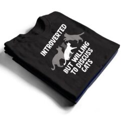 Introverted But Willing To Discuss Cats T Shirt - Dream Art Europa