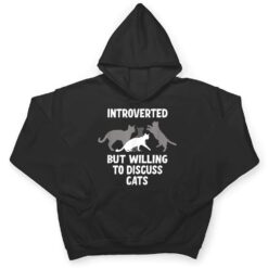 Introverted But Willing To Discuss Cats T Shirt - Dream Art Europa