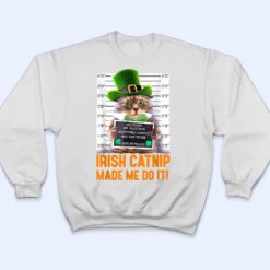 Irish Catnip Made Me Do It! Funny St Patrick's Day Cat T Shirt - Dream Art Europa