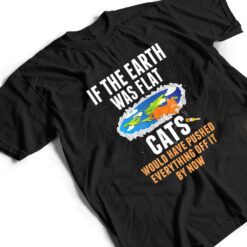 It S Flat Earth Cat Kitten Science Conspiracy Flat Earther T Shirt - Dream Art Europa