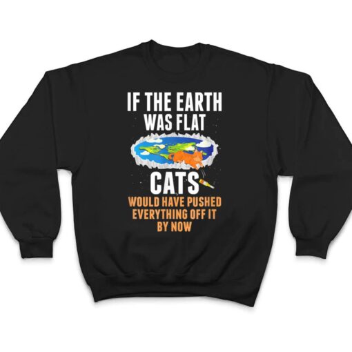 It S Flat Earth Cat Kitten Science Conspiracy Flat Earther T Shirt