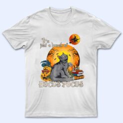 It S Just A Bunch Of Hocus Pocus Halloween Black Cat T Shirt