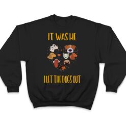 It Was Me I Let The Dogs Out Funny Humor T Shirt - Dream Art Europa