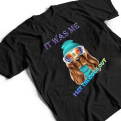 It Was Me I Let The Dogs Out Funny Saying Novelty T Shirt - Dream Art Europa