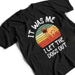 It Was Me I Let The Dogs Out Lover Distressed T Shirt - Dream Art Europa