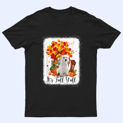 It's Fall Y'all Westie Dog Halloween Thanksgiving T Shirt