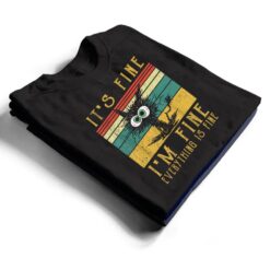 It's Fine I'm Fine Everything Is Fine Funny cat_2 T Shirt - Dream Art Europa