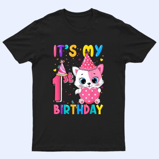 It's My 1st Birthday Girl Funny Cat Birthday 1 Year Old T Shirt